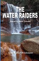 The Water Raiders: Sequel to Rebel Traveler 1724330829 Book Cover