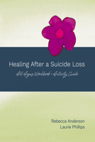 Healing After a Suicide Loss B0FJF3X577 Book Cover