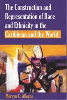 Construction And Representation Of Race And Ethnicity In The Caribbean And The World 9766401799 Book Cover