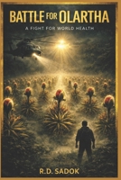 Battle for Olartha: A Fight for World Health B08W3K8PFD Book Cover