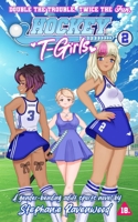 Hockey T-Girls: A Gender Bending Adult Sports Novel B0F1LSTD34 Book Cover