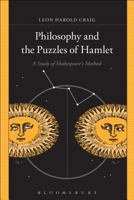 Philosophy and the Puzzles of Hamlet: A Study of Shakespeare's Method 1501317288 Book Cover