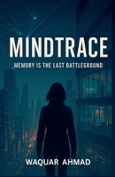 Mindtrace B0FG1S2WYJ Book Cover