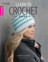 Learn to Crochet The Easy Way | Crochet | Leisure Arts 1464756627 Book Cover