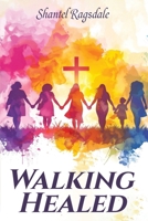 Walking Healed 1968165967 Book Cover