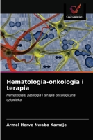 Hematologia-onkologia i terapia: Hematologia, patologia i terapia onkologiczna człowieka 6202958189 Book Cover