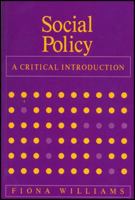 Social Policy: A Critical Introduction 0745601502 Book Cover
