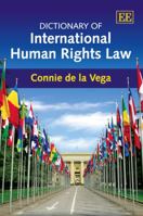 Dictionary of International Human Rights Law 1849803773 Book Cover