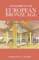 Glory of the European Bronze Age 9699592982 Book Cover
