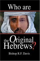 Who Are The Original Hebrews? 0595403557 Book Cover