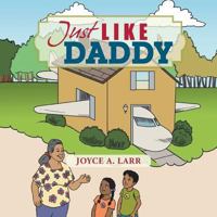 Just Like Daddy 1496960262 Book Cover