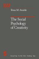 The social psychology of creativity (Springer series in social psychology) 146125535X Book Cover
