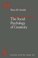 The social psychology of creativity (Springer series in social psychology) 0387908307 Book Cover