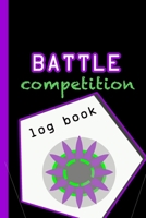 Battle Competition Log Book: Tournament and Club Tool to Track Your Bursts and Victories 1698622023 Book Cover