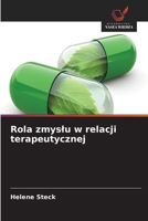 Rola zmyslu w relacji terapeutycznej (Polish Edition) 6630264991 Book Cover