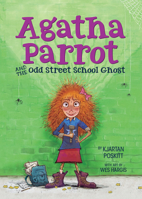 Agatha Parrot and the Odd Street School Ghost 0544506723 Book Cover