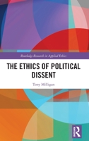 The Ethics of Political Dissent 1032306467 Book Cover