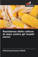 Resistenza delle colture di mais contro gli insetti nocivi (Italian Edition) 6209272819 Book Cover