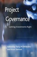 Project Governance: Getting Investments Right 0230363482 Book Cover