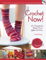Crochet Now!: Crochet Patterns from Season 3 of Knit and Crochet Now 1440213887 Book Cover