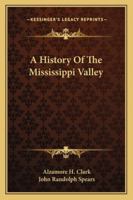 A History Of The Mississippi Valley 1362985856 Book Cover