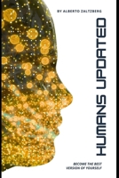 Humans updated: Become the best version of yourself (Ayuda) B0FP5P6YBL Book Cover