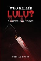 Who Killed Lulu? A Belinda Steel Mystery 0645274399 Book Cover