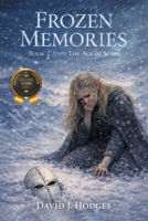Frozen Memories: Book 2 from The Age of Scars B0H2KJZDF9 Book Cover