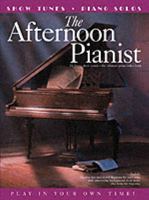 The Afternoon Pianist Show Tunes Pvg: Show Tunes for Piano Solos 1844490270 Book Cover