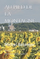 Au pied de la montagne B0C47YRYZ2 Book Cover