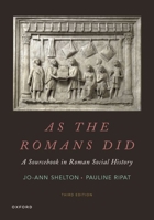 As the Romans Did: A Sourcebook in Roman Social History 019508974X Book Cover