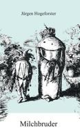 Milchbruder 3734575338 Book Cover