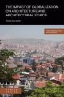 The Impact of Globalisation on Architecture and Architectural Ethics 1863358900 Book Cover