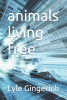 animals living free B0BG5L39KV Book Cover