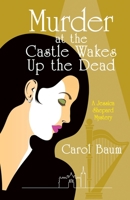 Murder at the Castle Wakes up the Dead: A Jessica Shepard Mystery 1665708956 Book Cover