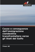 Cause e conseguenze dell'immigrazione clandestina transfrontaliera verso gli Stati del Golfo (Italian Edition) 6208140978 Book Cover