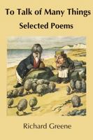 To Talk of Many Things: Selected Poems 0645343765 Book Cover