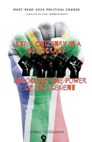Active Citizenry in a Democracy: Unlocking the Power of Engagement B0CQC4X4XD Book Cover