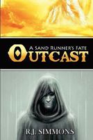 Outcast: A Sand Runner's Fate 1453760563 Book Cover