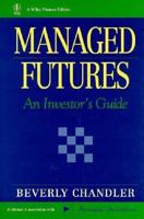 Managed Futures: An Investor's Guide (Wiley Finance) 0471944025 Book Cover