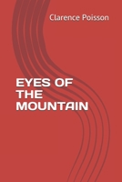 Eyes of the Mountain 1697045421 Book Cover