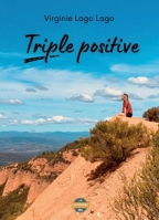 Triple positive (French Edition) B0GPX7TZSR Book Cover