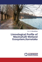 Limnological Profile of Mavinahalli Wetland Ecosystem,Karnataka 6202552832 Book Cover