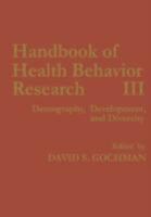 Handbook of Health Behavior Research III: Demography, Development, and Diversity
