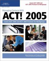 Managing Contacts with ACT! 2005 1592003389 Book Cover