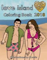 Love Island Coloring Book: 2018 1724710419 Book Cover