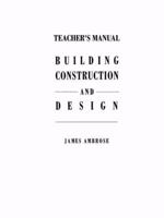 Teacher’s Manual for Building Construction and Design 1461365651 Book Cover