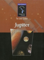 Jupiter, the spotted giant (Isaac Asimov's library of the universe) 1555323634 Book Cover