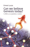 Can We Believe Genesis Today 1844741206 Book Cover
