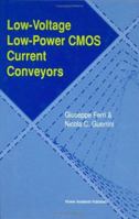 Low-Voltage Low-Power CMOS Current Conveyors 1441953639 Book Cover